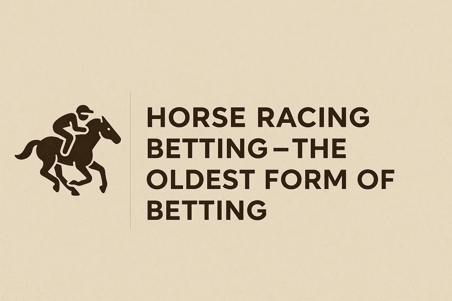 Horse Racing Betting – The Oldest Form of Betting